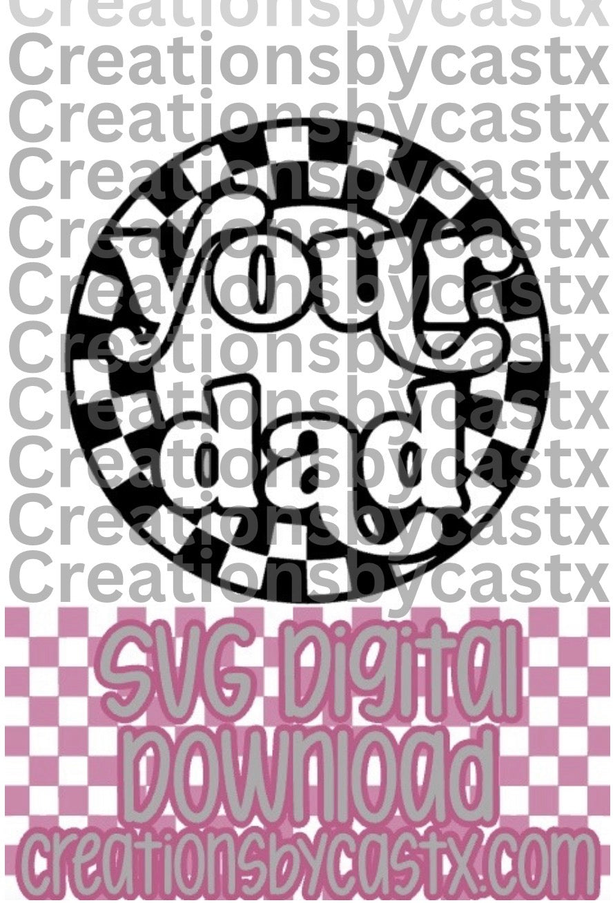 Your Dad Checkered Circle SVG