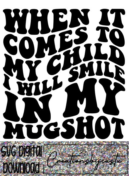 Smile In My Mugshot SVG