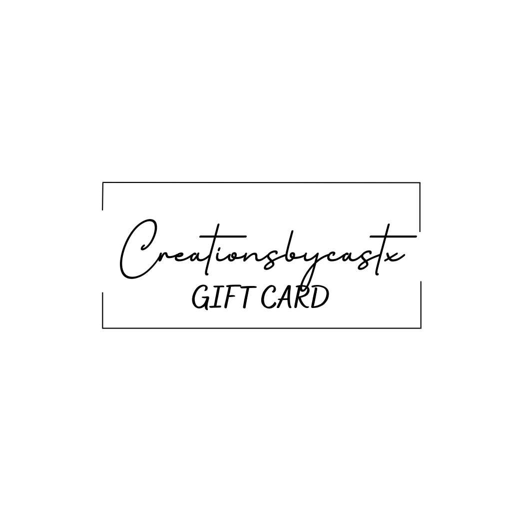 Creationsbycastx Gift Card