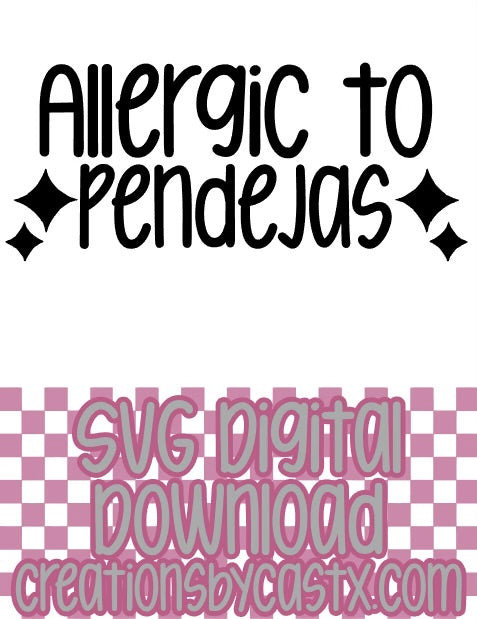 Allergic To Pendejas SVG