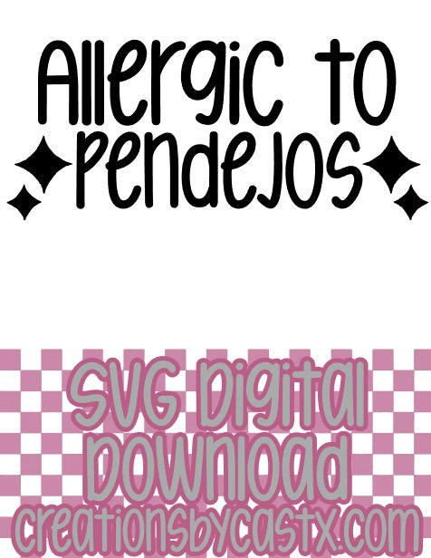 Allergic To Pendejos SVG