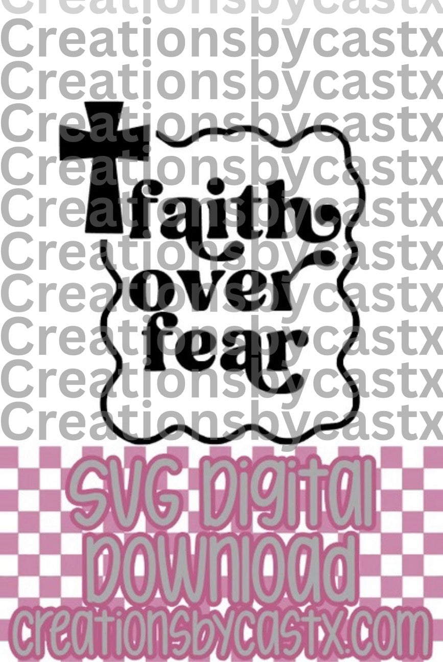 Faith Over Fear Cross Frame SVG