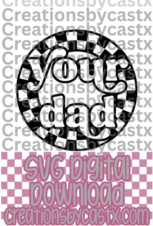 Your Dad Checkered Circle SVG