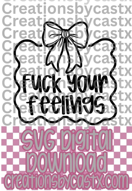 F Your Feelings Frame SVG