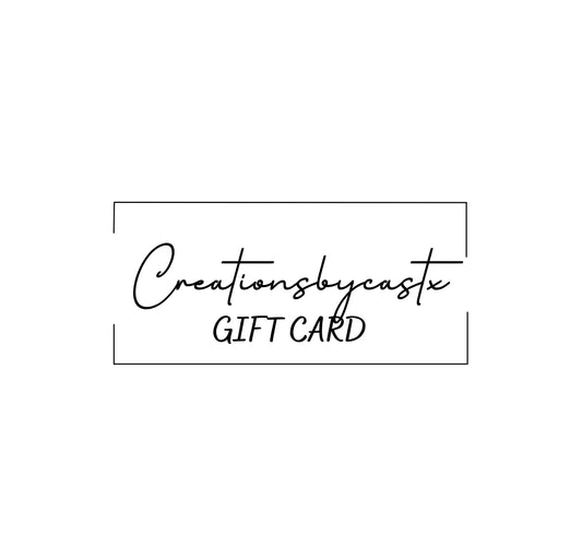 Creationsbycastx Gift Card