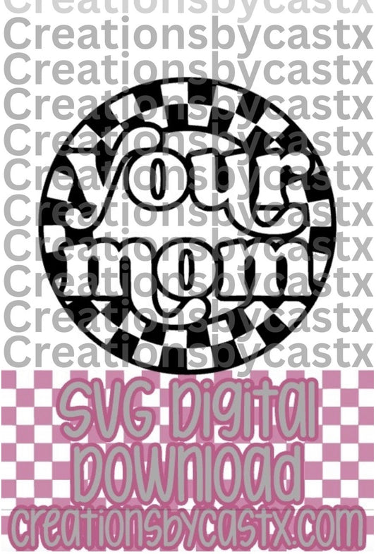 Your Mom Checkered Circle SVG