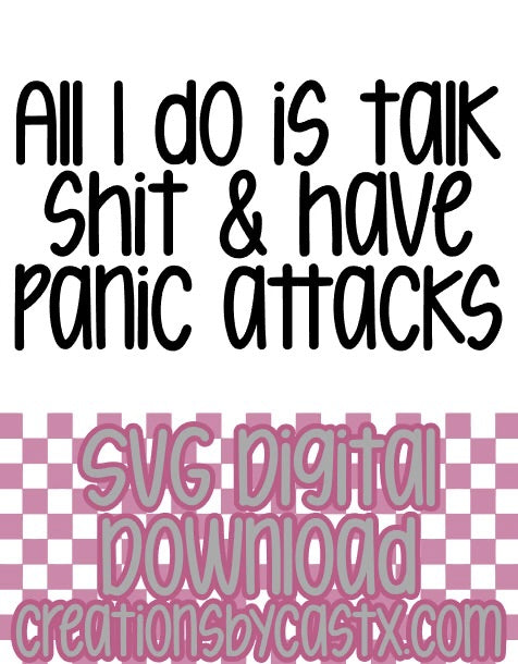 Talk Shit & Panic Attacks SVG
