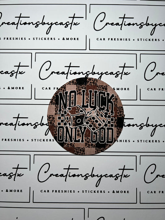 No Luck Just God Round Cardstock