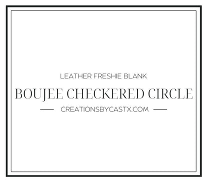 Boujee Checkered Circle Unscented Leather Freshie