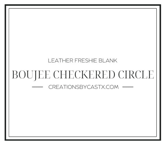 Boujee Checkered Circle Leather Freshie