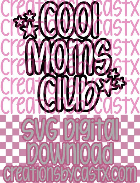 Cool Moms Club SVG