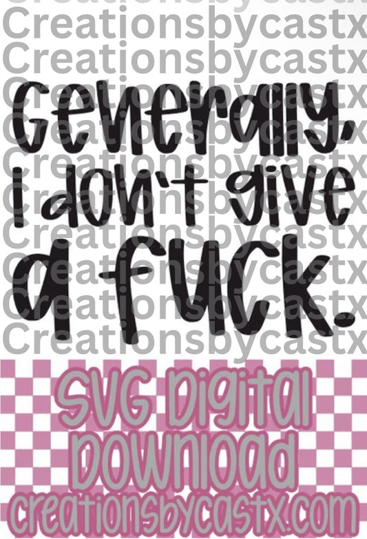 Generally IDGAF SVG