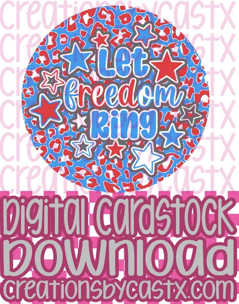 Let Freedom Ring Digital Cardstock
