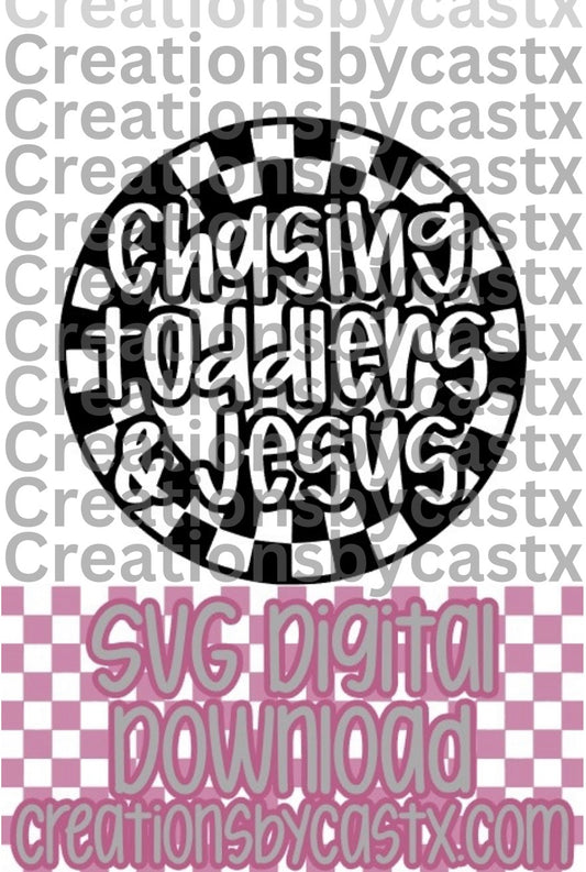 Chasing Toddlers & Jesus SVG