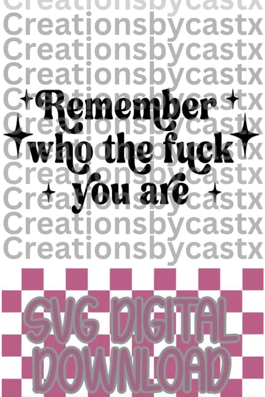 Remember Who You Are SVG