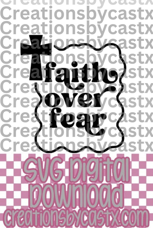 Faith Over Fear Cross Frame SVG