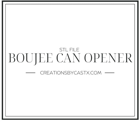 Boujee Can Opener STL