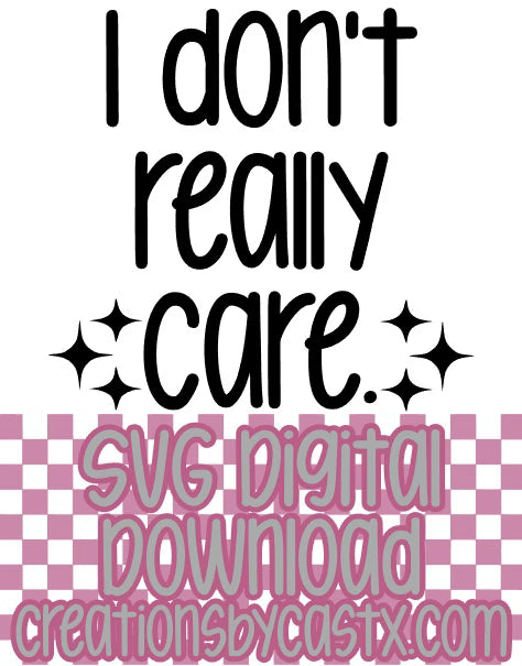 Don't Really Care SVG