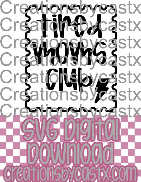 Tired Moms Club Stamp SVG