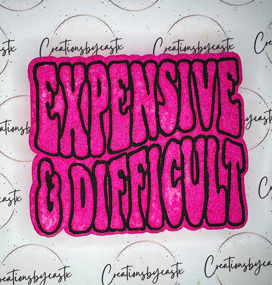 Expensive & Difficult